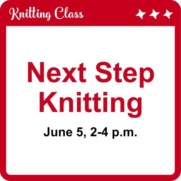Next Step Knitting - June 5