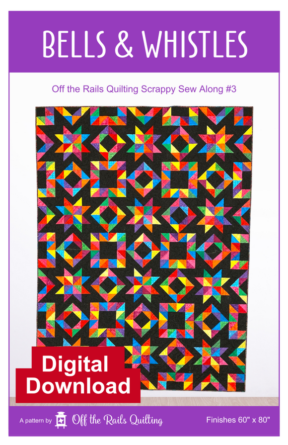 Bells and Whistles - Scrappy Sew Along #3 Digital Download