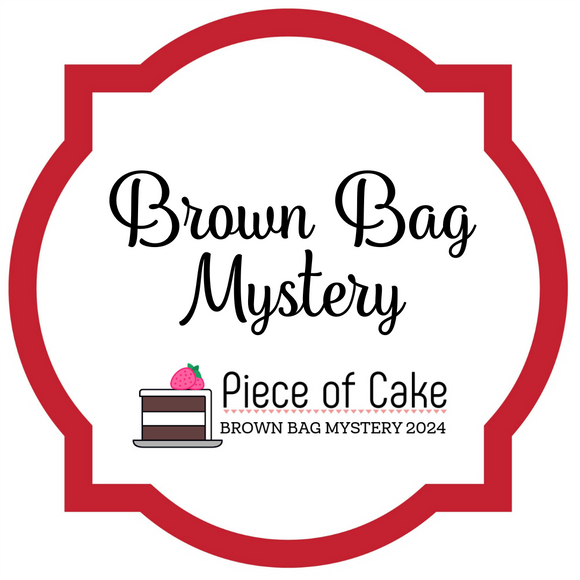 2024 Brown Bag Mystery - Piece of Cake