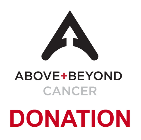 $10 Donation to help support Above + Beyond Cancer