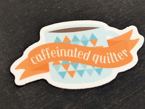 Caffeinated Quilter Sticker