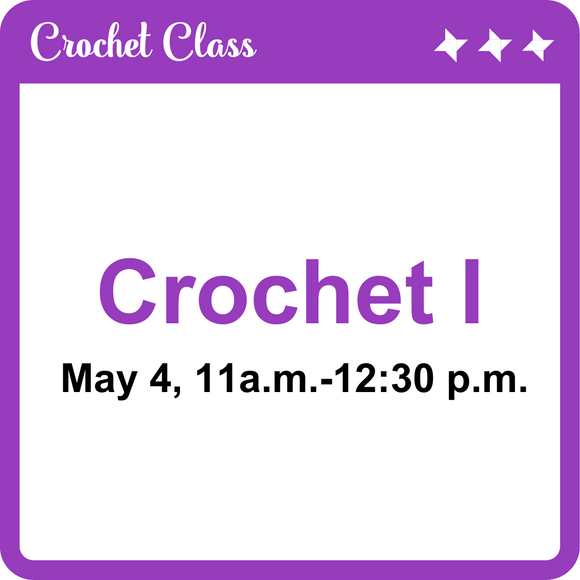 Crochet I Class - May 4
