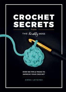 Crochet Secrets from the Knott Boss