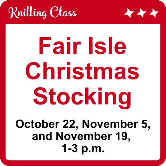 Fair Isle Christmas Stocking Class