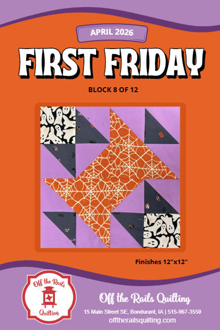 First Friday - April 2026 Block 8 2026 – Off the Rails Quilting