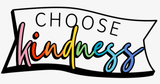 Choose Kindness Holographic Sticker (placeholder photo)