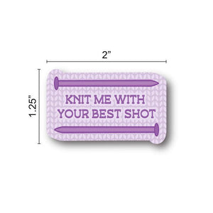 Knit Me With Your Best Shot Sticker