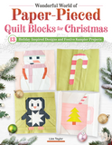 Liza Taylor Handmade Wonderful World of Paper-Pieced Quilt Blocks for Christmas