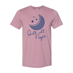 Quilt All Night T-Shirt Size Med  Short Sleeve  *Preorders close 5/16/2025 or when sold out