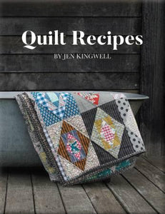 Quilt Recipes by Jen Kingwell