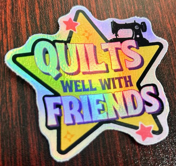 Quilts Well with Friends Sticker