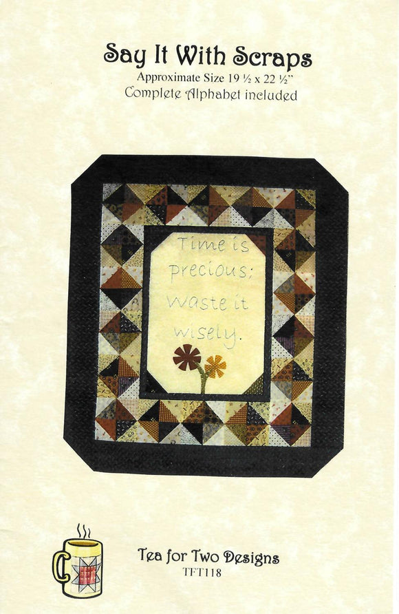 Say It With Scraps by Tea for Two Designs
