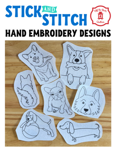 Sit, Stay, Stitch! - Stick and Stitch Hand Embroidery Designs