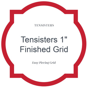 Tensisters 1" Finished Easy Piecing Grid