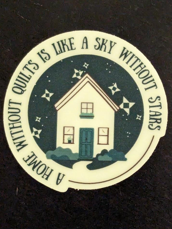 Glow in Dark Sticker - A Home Without Quilts