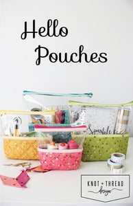 Hello Pouches by Knot and Thread Design