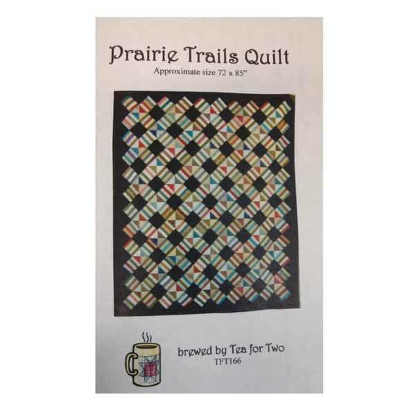 Prairie Trails Quilt Pattern by Tea for Two Designs