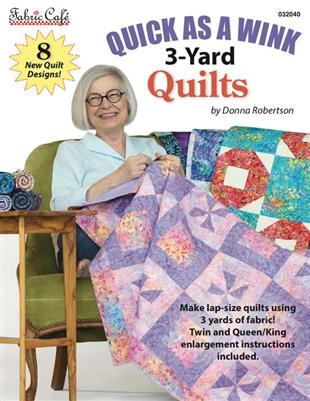 Quick as a Wink 3-Yard Quilts - Fabric Cafe