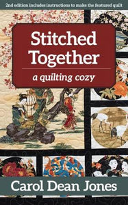 Stitched Together by Carol Dean Jones A Quilting Cozy Book 5